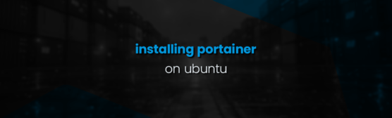 Installing Portainer Docker Manager On Ubuntu Cloud Servers